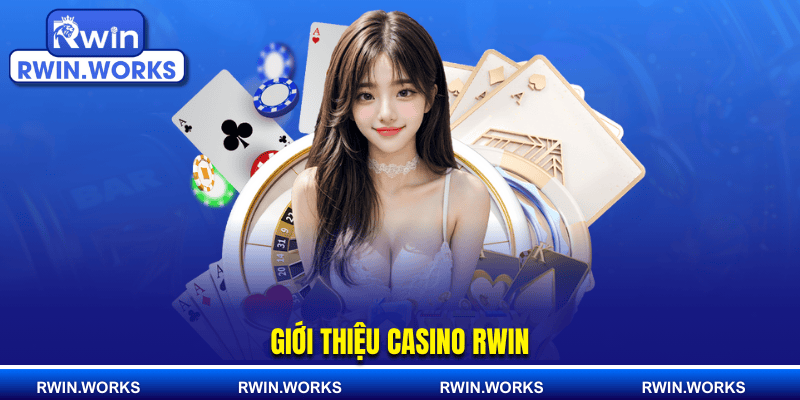 Giới thiệu casino RWIN