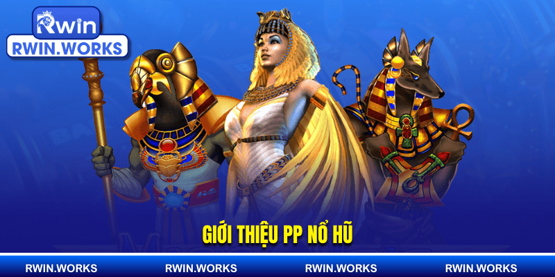 Giới thiệu PP nổ hũ