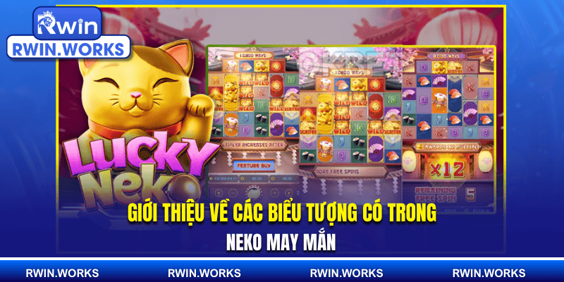 Giới thiệu về các biểu tượng có trong Neko may mắn