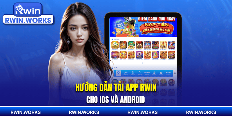 Hướng dẫn tải app RWIN cho IOS và Android
